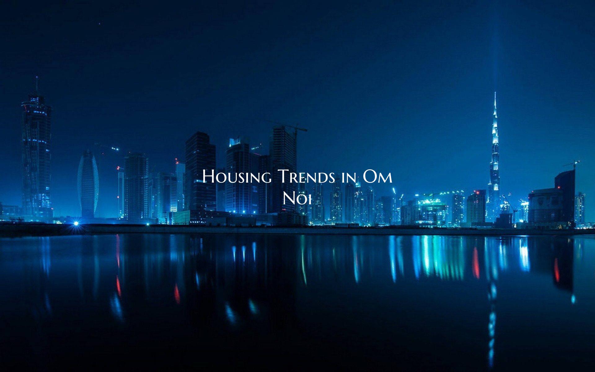 Housing Trends in Om Noi