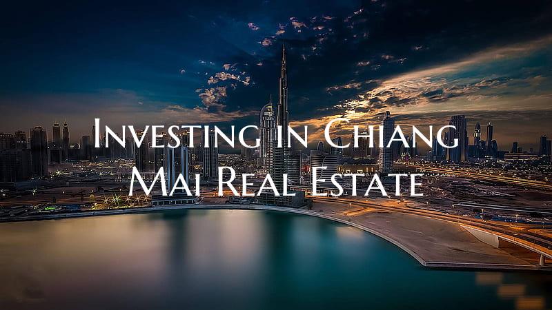 Investing in Chiang Mai Real Estate